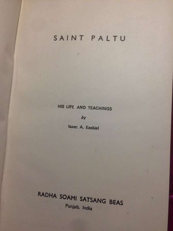 Saint Paltu: His Life and Teachings - Isaac A. Ezekiel / Radha Soami Satsang Beas (1979 Hardcover)