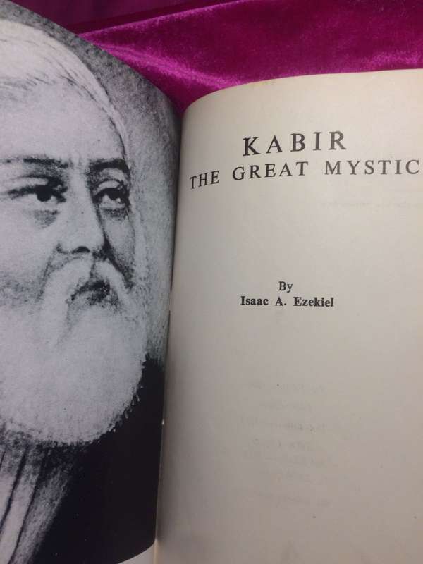 Kabir The Great Mystic - Isaac A Ezekiel / Radha Soami Satsang Beas (1978 Hardcover)