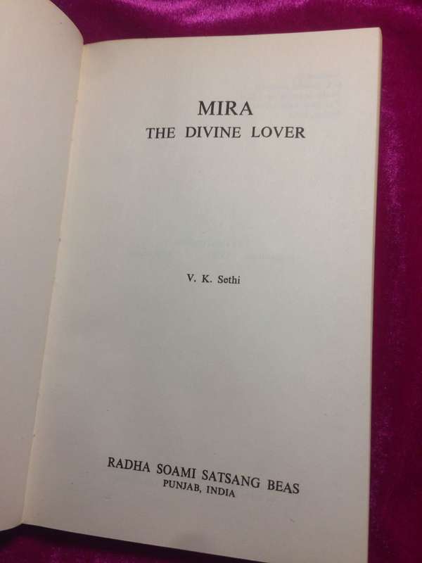 Mira: The Divine Lover - VK Sethi / Radha Soami Satsang Beas (1979 1st Edition)