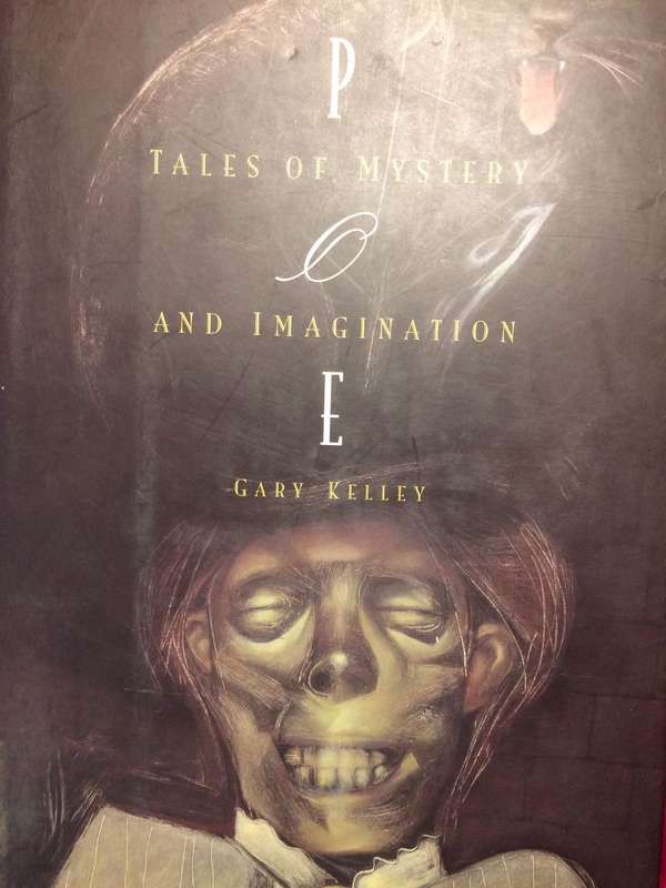 Tales of Mystery and Imagination - Edgar Allen Poe Illustrated by Gary Kelly