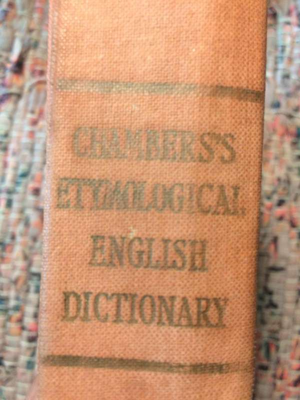 Chambers Etymological English Dictionary - Edited by AM Macdonald (1967 1st Edition)