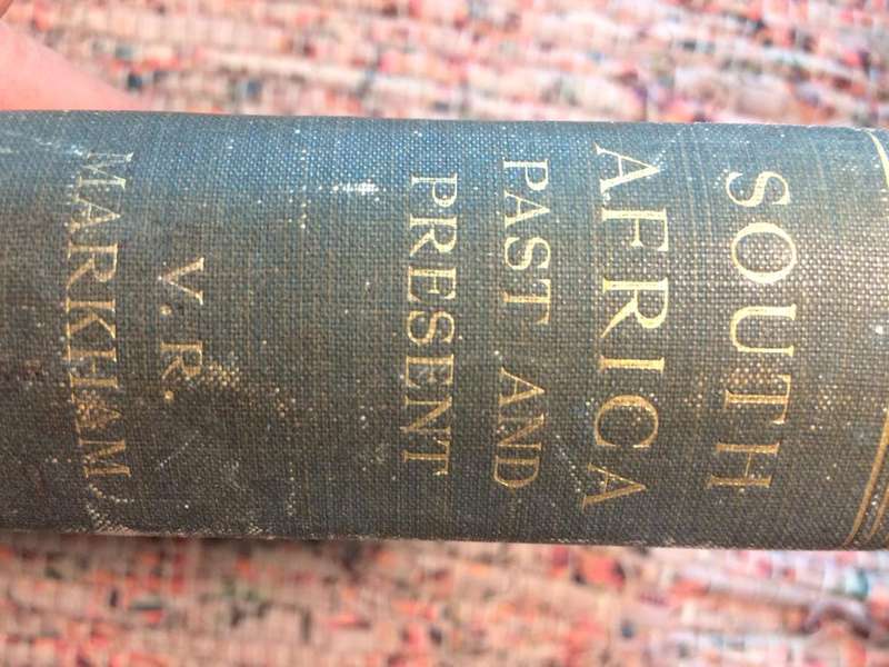 South Africa: Past and Present History, Politics and Native Affairs - Violet R Markham (1900 1st Ed)