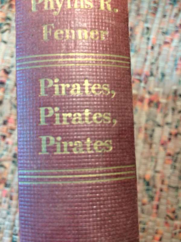 Pirates, Pirates, Pirates: Cutlasses & Corsairs, Buried Treasure & Buccaneers, Ships & Swashbucklers