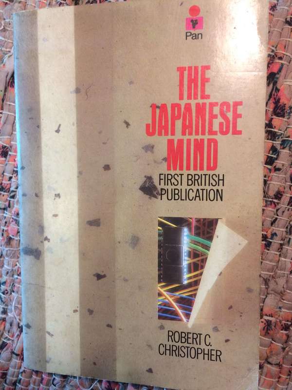 The Japanese Mind: The Goliath Explained - Robert C Christopher (1984 1st UK Edition)