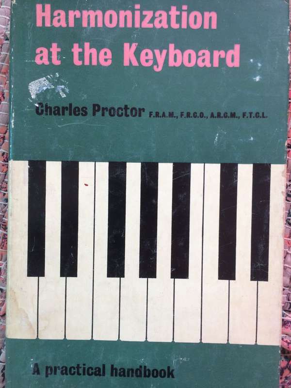 Harmonization at the Keyboard: A Practical Handbook - Charles Proctor (1961 1st edition Hardcover)
