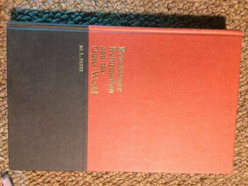 Renaissance, Reformation and the Outer World: Europe, 1450-1660 - ML Bush (1967 1st Edition)