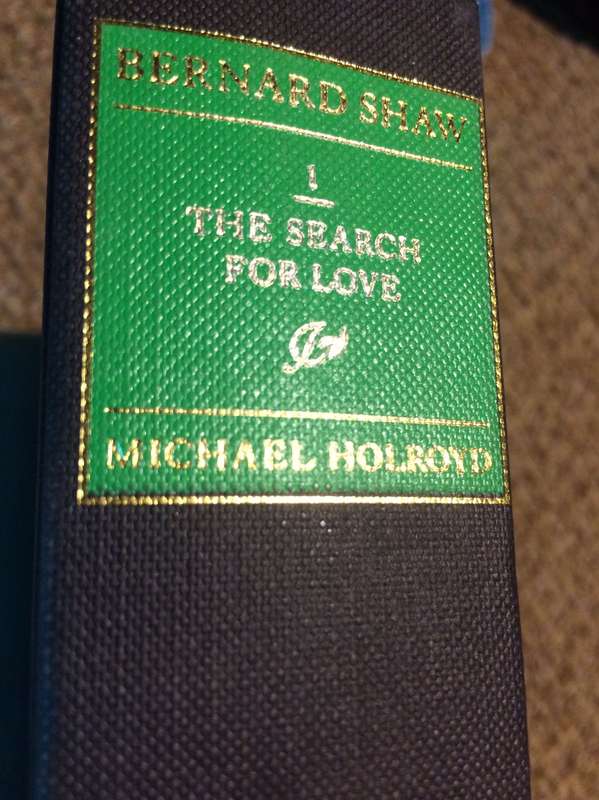 Bernard Shaw: The Search for Love - Michael Holroyd (1988 1st Edition Hardcover)