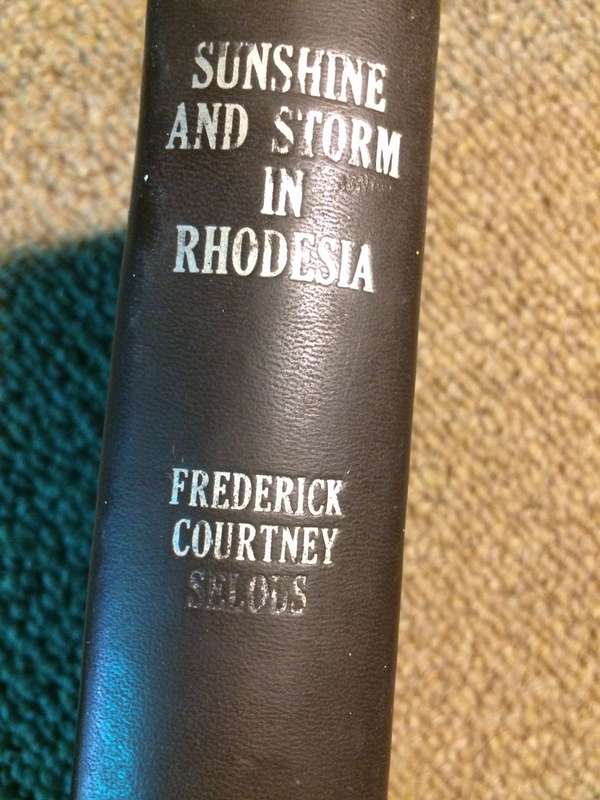 Sunshine and storm in Rhodesia - Frederick Courteney Selous (Rhodesiana reprint library)