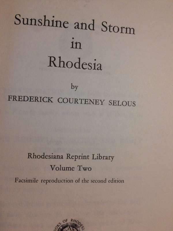 Sunshine and storm in Rhodesia - Frederick Courteney Selous (Rhodesiana reprint library)