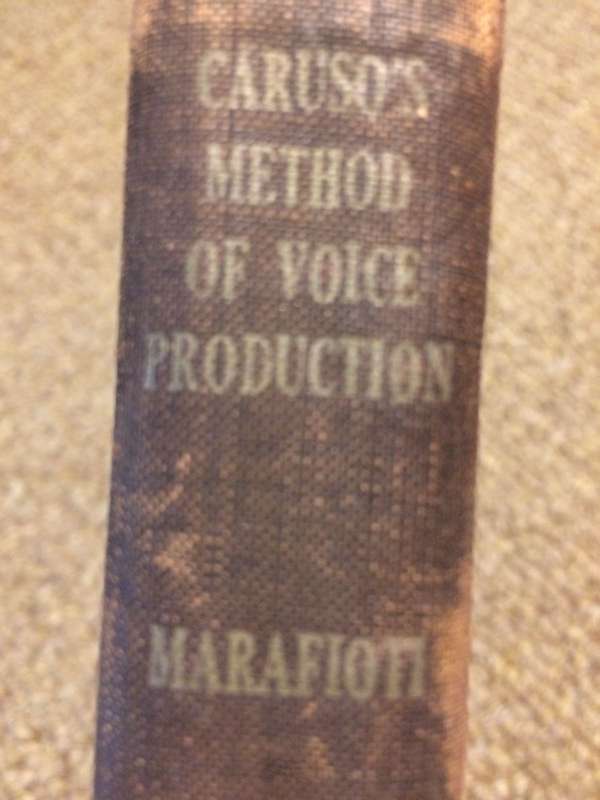 Caruso's Method Of Voice Production: The Scientific Culture Of The Voice - P Mario Marafioti SIGNED
