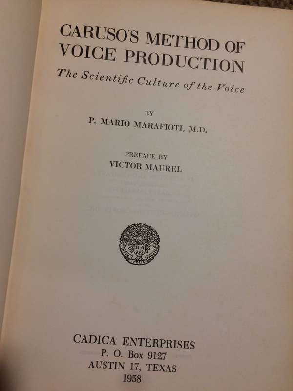 Caruso's Method Of Voice Production: The Scientific Culture Of The Voice - P Mario Marafioti SIGNED