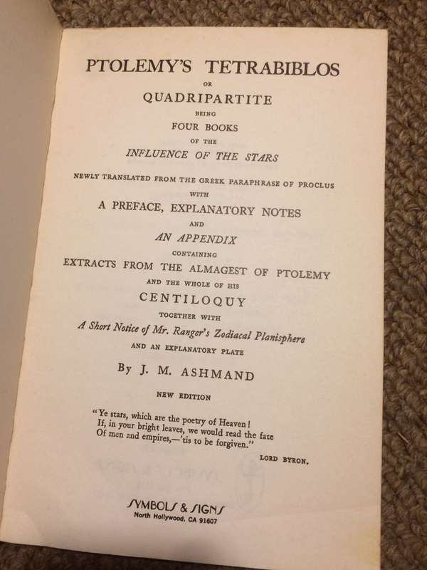Ptolemy`s Tetrabiblos or Quadripartite Being Four Books of the Influence of the Stars - J.M. Ashmand