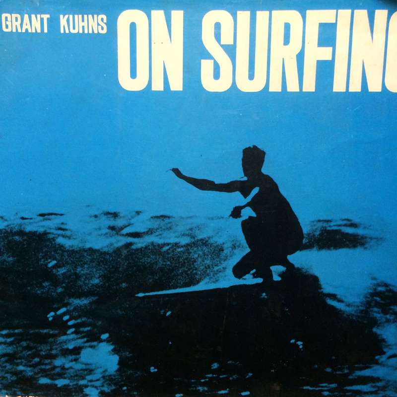 On Surfing - Grant Kuhns (1966 Hardcover RARE COLLECTIBLE)