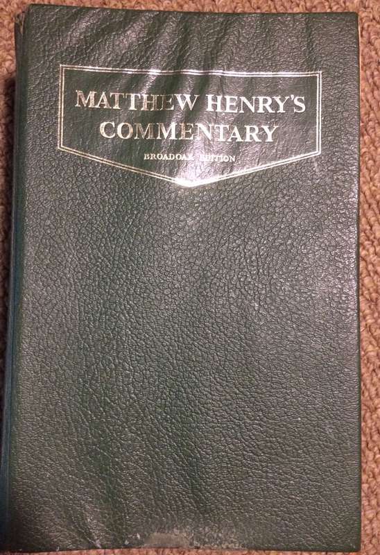 Matthew Henry's Commentary on the Whole Bible: Broad Oak Edition (Published 1973)