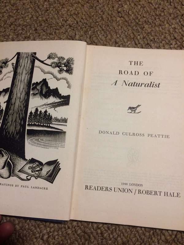 The Road of a Naturalist - Donald Culross Peattie (1948 Hardcover)