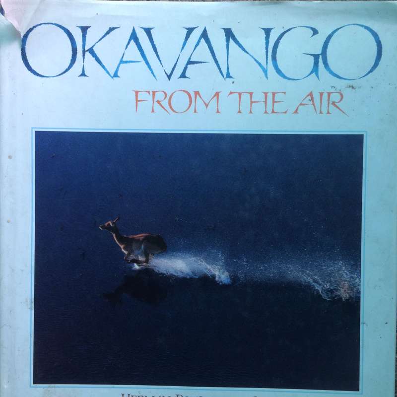 Okavango from the Air - Herman Potgieter & Clive Walker (1989 1st Edition Hardcover)