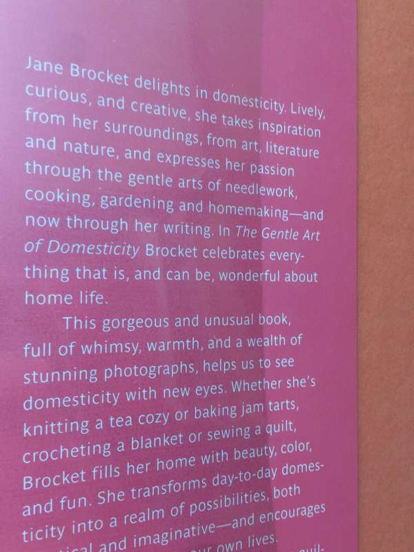 The Gentle Art of Domesticity: Stitching, Baking, Nature, Art & the Comforts of Home - Jane Brocket