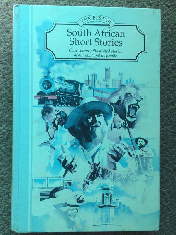 The Best of South African Short Stories: Over 70 Illustrated Stories of Our Land and It's People
