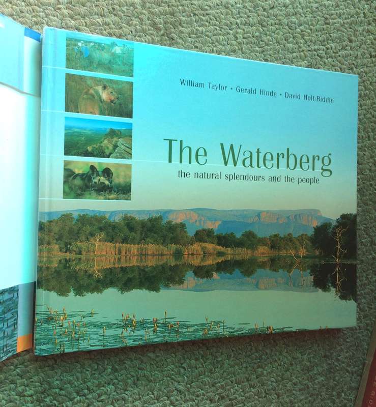 The Waterberg: The Natural Splendours and the People - William Taylor (2003 1st Edition)