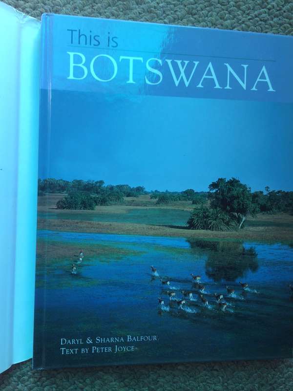 This is Botswana - Daryl & Sharna Balfour, Text by Peter Joyce (2005 Hardcover RARE)