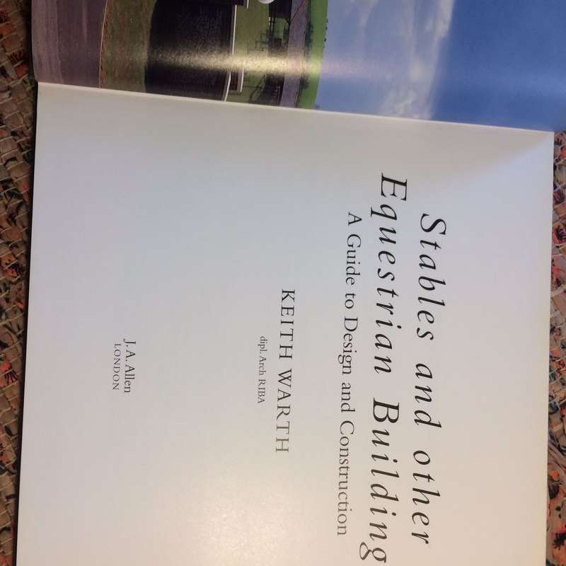 Stables and Other Equestrian Buildings: A Guide to Design and Construction - Keith Warth