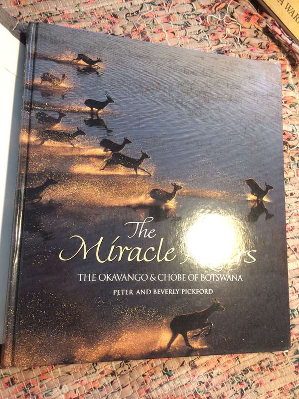 The Miracle Rivers: The Okavango and Chobe of Botswana - Peter and Beverly Pickford (1999 1st Ed)