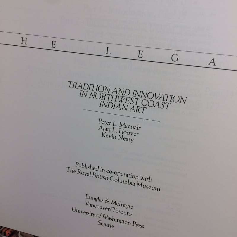 The Legacy: Tradition and Innovation in Northwest Coast Indian Art (1984 1st Edition)