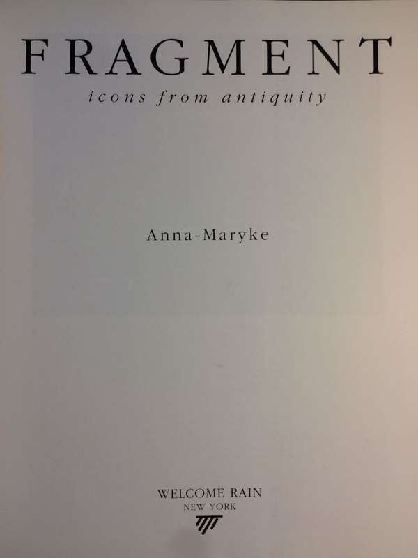 Fragment: Icons from Antiquity - Anna-Maryke (2000 1st Edition Hardcover)