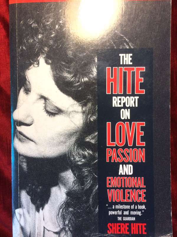 The Hite Report on Love, Passion and Emotional Violence - Shere Hite