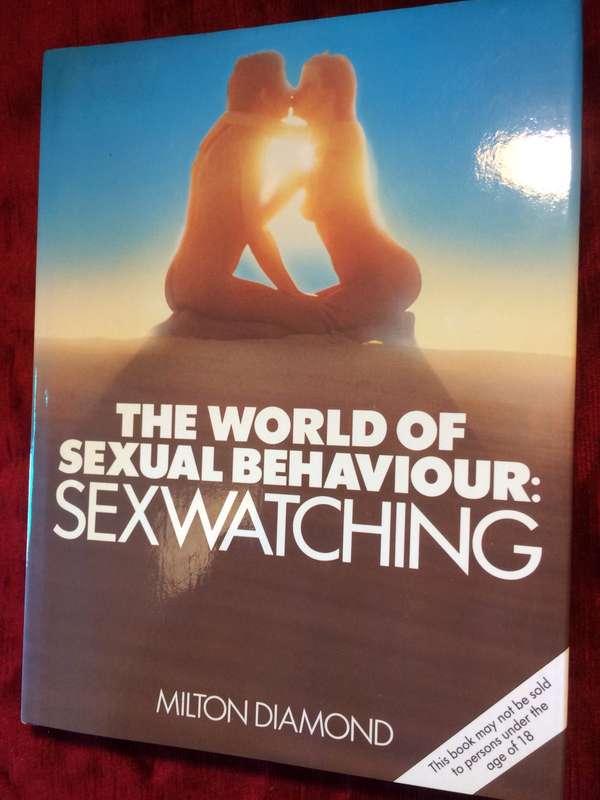 Sexwatching: Looking into the World of Sexual Behaviour - Milton Diamond (1st Edition Hardcover)