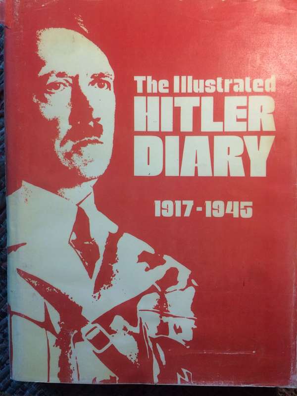 The Illustrated Hitler Diary: 1917 - 1945 (1980 1st Edition Hardcover with DJ)