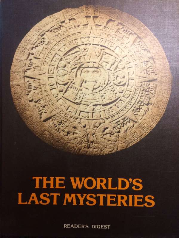 The Worlds Last Mysteries - Reader's Digest (1977 1st Edition Hardcover)