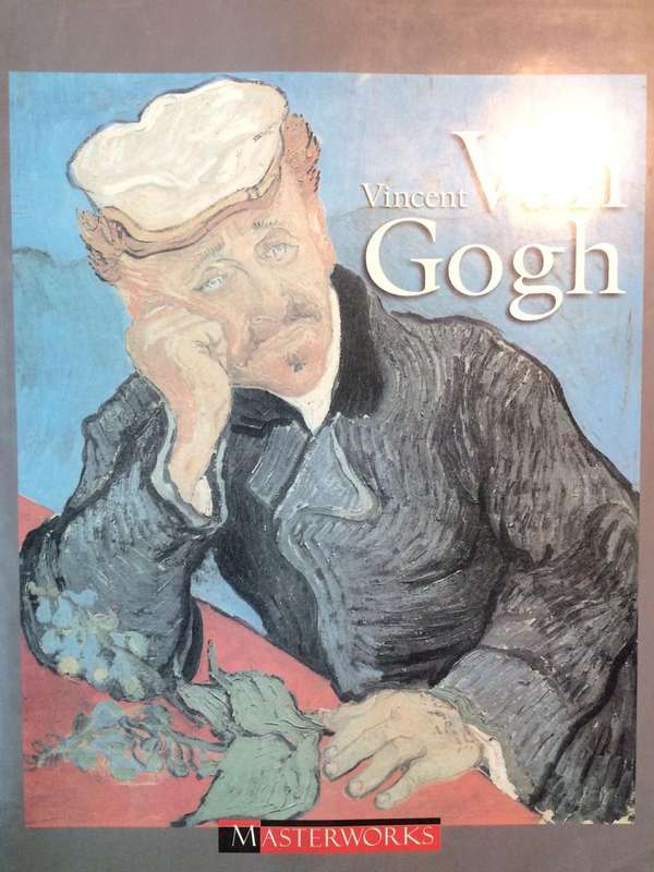 Vincent Van Gogh: Masterworks - Julia, Sophie & Mikael Ferloni (1994 1st Edition Hardcover)