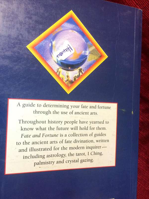 Fate and Fortune: A Guide to Determining Your Fate and Fortune Through the Use of Ancient Arts