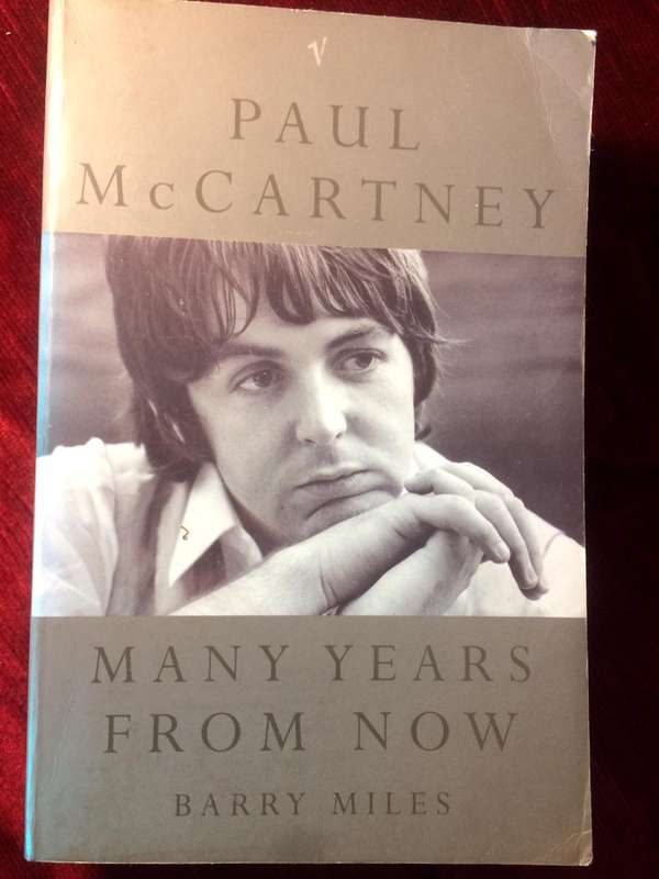 Paul McCartney: Many Years From Now - Barry Miles