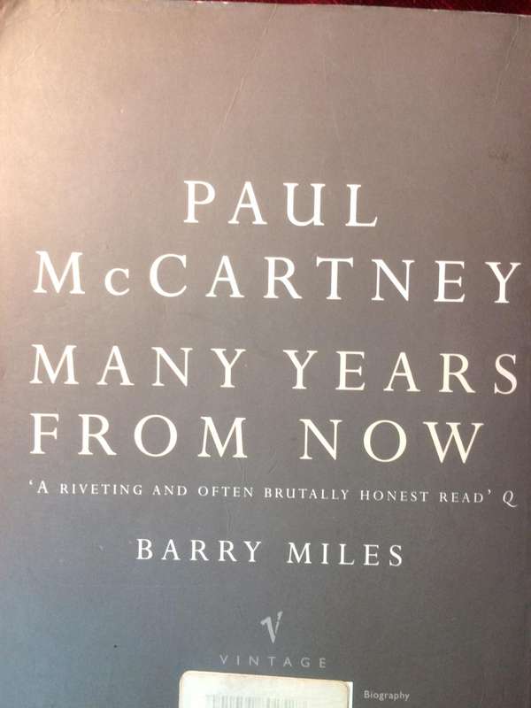 Paul McCartney: Many Years From Now - Barry Miles