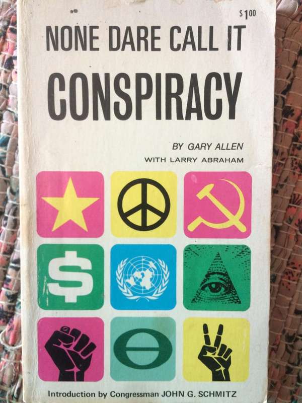 None Dare Call It Conspiracy - Gary Allen with Larry Abraham
