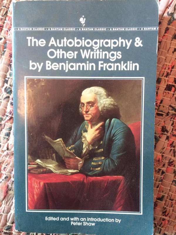 The Autobiography and Other Writings - Benjamin Franklin