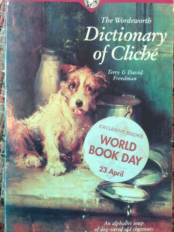 DICTIONARY OF CLICHE (Wordsworth Reference)