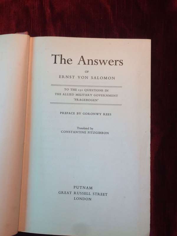 The Answers of Ernst von Salomon to the 131 Questions in the Allied Military Government "Fragebogen"