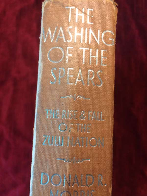 The Washing of the Spears - Donald R Morris (1971 Hardcover)