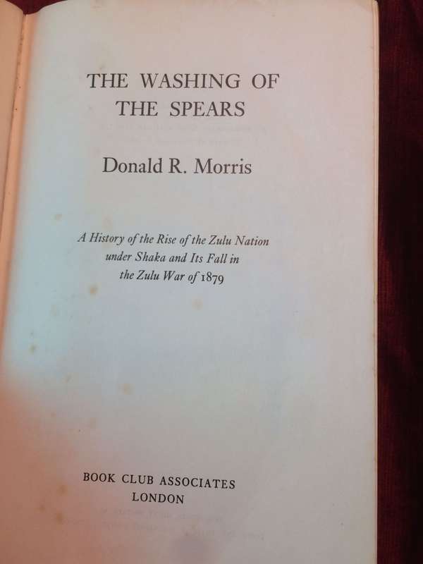 The Washing of the Spears - Donald R Morris (1971 Hardcover)