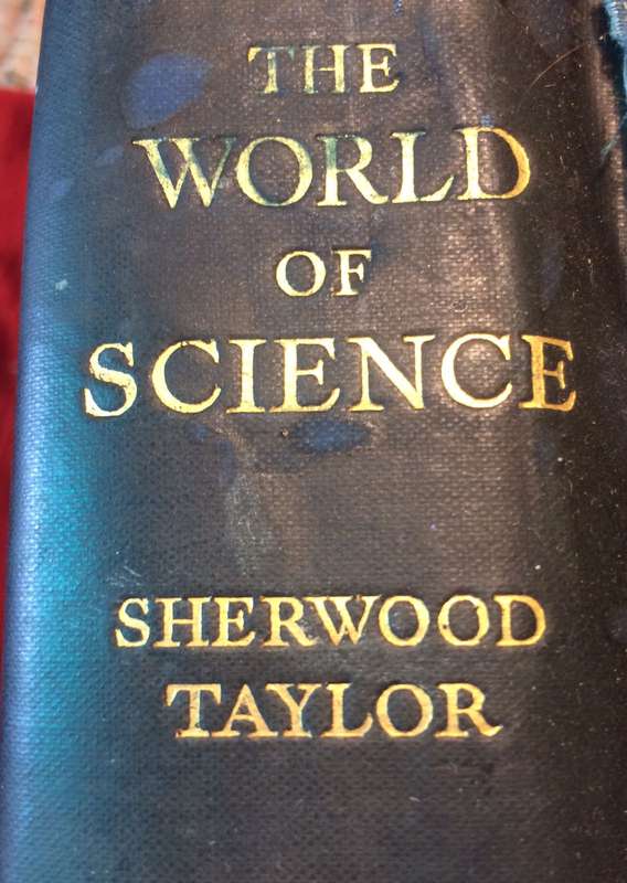 The World of Science - Sherwood Taylor (1936 Hardcover)
