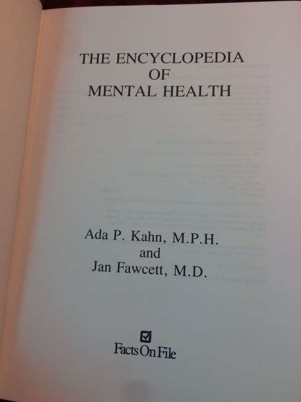 The Encyclopedia of Mental Health - Ada P Kahn and Jan Fawcett