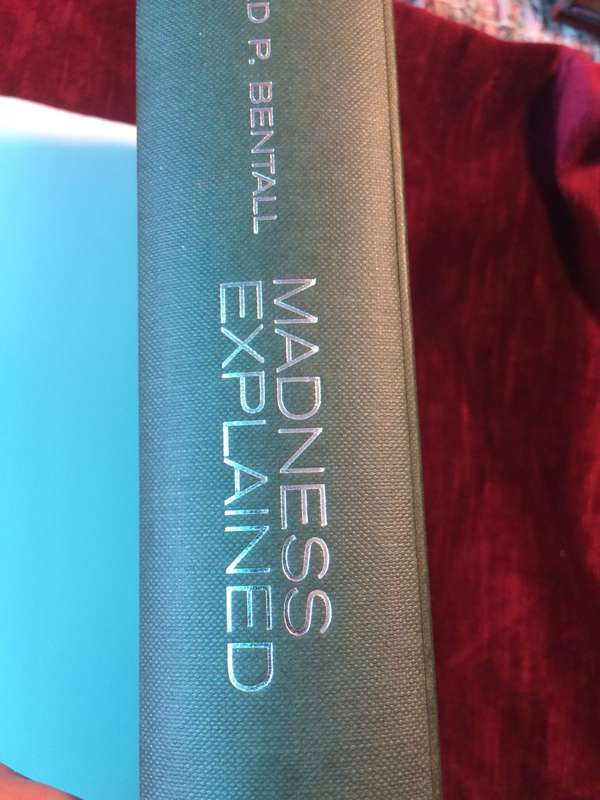 Madness Explained: Psychosis and Human Nature - Richard P Bentall (2003 1st Edition Hardcover)