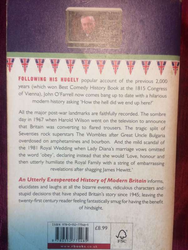 An Utterly Exasperated History of Modern Britain - John O'Farrell