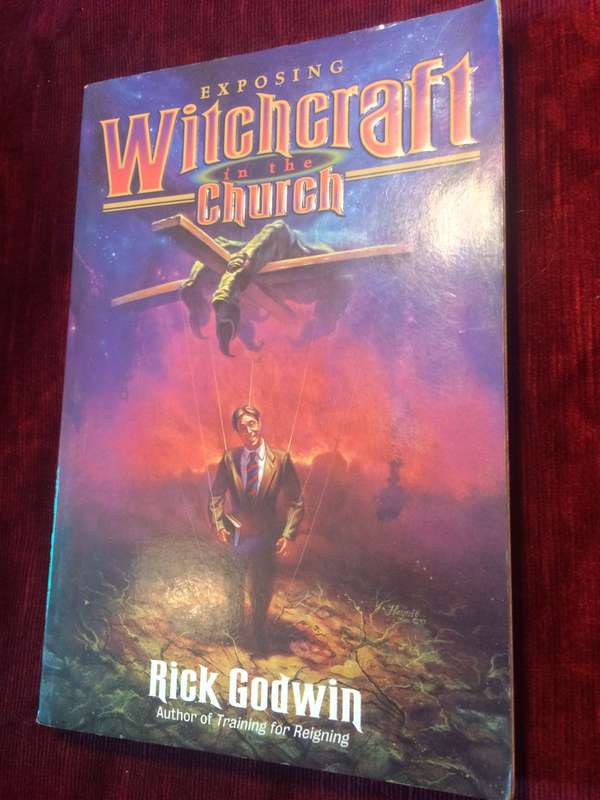 Exposing Witchcraft in the Church - Rick Godwin