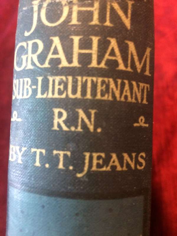 John Graham Sub-Lieutenant RN: A Tale of the Atlantic Fleet - TT Jeans (Antiquarian)