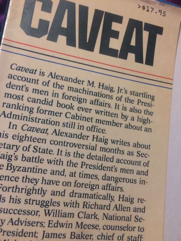 Caveat: Realism, Reagan and Foreign Policy - Alexander Haig (1984 1st Edition Hardcover)