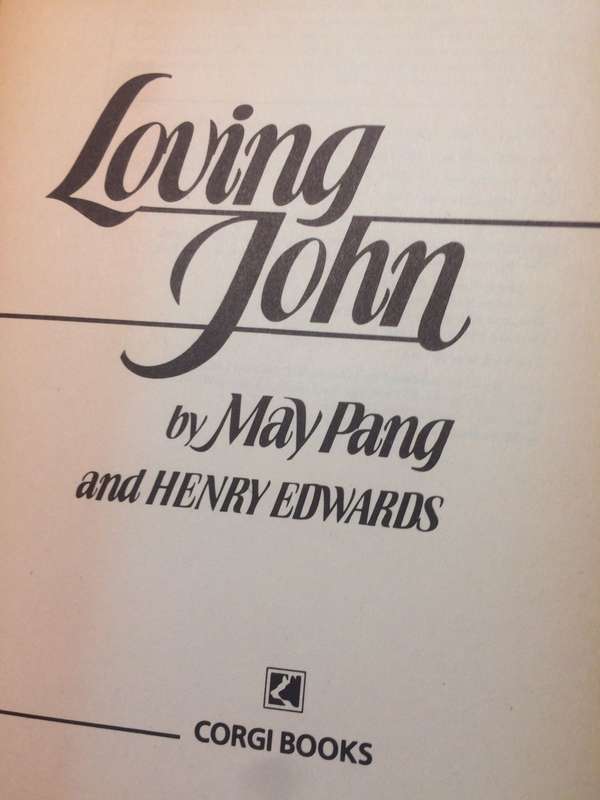 Loving John: The Untold Story - May Pang and Henry Edwards (1983 1st Edition)